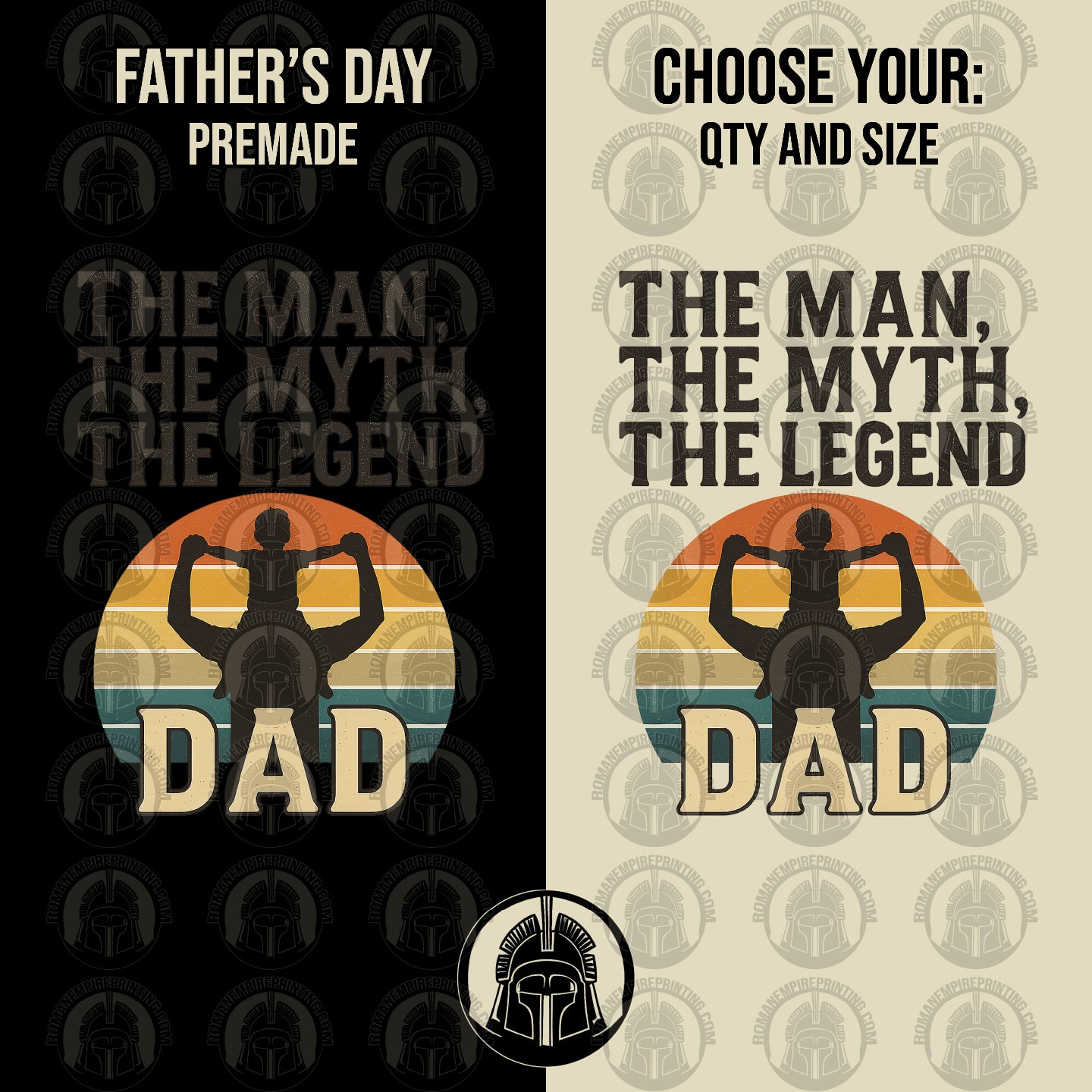 Two versions of a Father's Day design with 'The Man, The Myth, The Legend Dad' text and silhouette of a man lifting weights.