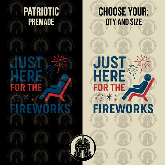 Two designs with text 'Just Here for the Fireworks' on a black and beige background.
