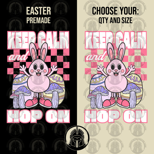 Keep Calm and Hop On - Eggs - Bunny - Mushrooms - Cartoon - Easter - DTF