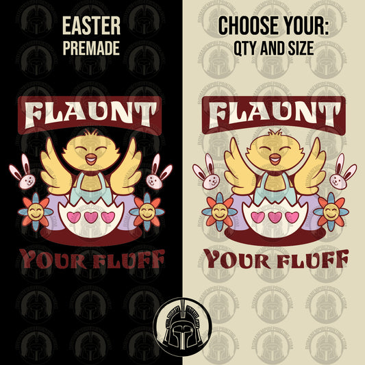Flaunt Your Fluff - Chick - Egg - Bunny - Easter - DTF