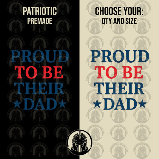 Two versions of a patriotic design with text 'Proud to be their dad' on black and beige backgrounds.
